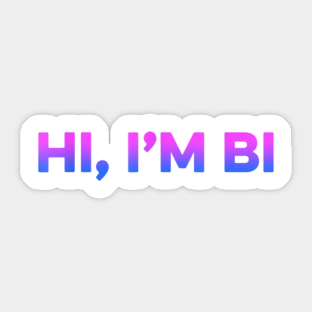Hi, I'm Bi Funny Bisexual Flag Pride LGBT Equality Humor Lgbt Pride